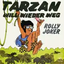 7inch Vinyl Single - Rolly Joker - Tarzan Will Wieder Weg