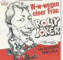 7inch Vinyl Single - Rolly Joker - W-w-wegen Einer Frau