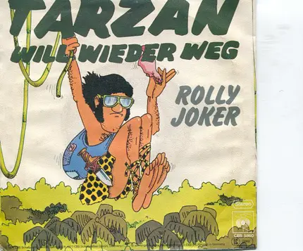 Rolly Joker - Tarzan Will Wieder Weg