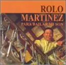 Rolo Martinez - Para Bailar Mi Son
