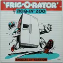 12inch Vinyl Single - Roq-In' Zoo - Frig-O-Rator