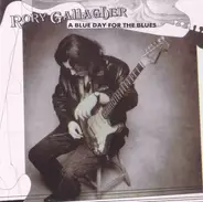 Rory Gallagher - A Blue Day For The Blues