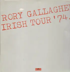 Rory Gallagher - Irish Tour '74