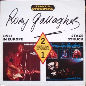 Rory Gallagher - Live! In Europe / Stage Struck