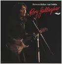 LP - Rory Gallagher - Between Belfast And Dublin