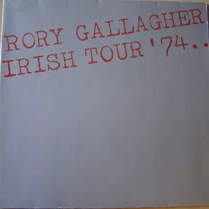 Rory Gallagher - Irish Tour '74