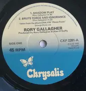 10'' - Rory Gallagher - Shadow Play / Brute Force And Ignorance B/w Moonchild / Souped Up Ford
