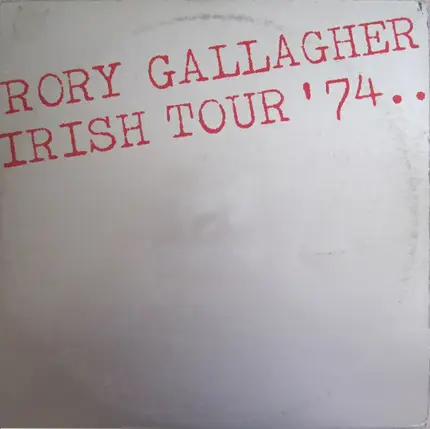 Rory Gallagher - Irish Tour '74