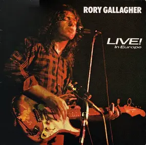 Rory Gallagher - Live! In Europe