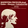 LP - Roswitha Trexler - Roswitha Trexler Singt Eisler - Dessau  - Lutoslawski