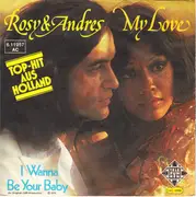 7'' - Rosy & Andres - My Love / I Wanna Be Your Baby