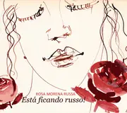 CD - Rosa Morena Russa - Está Ficando Russo! - digipak