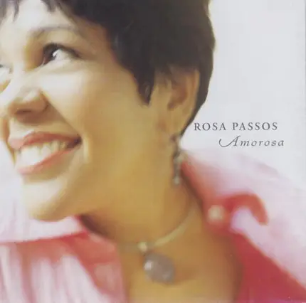Rosa Passos - Amorosa