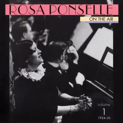 Rosa Ponselle - On The Air Volume 1 (1934-36)
