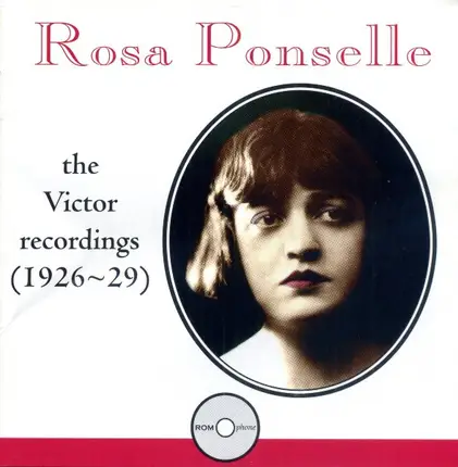 Rosa Ponselle - The Victor Recordings (1926-29)