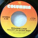 7inch Vinyl Single - Rosanne Cash - Couldn't Do Nothin' Right