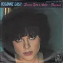 7inch Vinyl Single - Rosanne Cash - Seven Year Ache