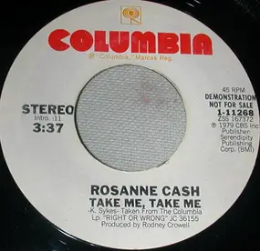 Rosanne Cash - Take Me, Take Me /  Right Or Wrong