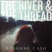 Rosanne Cash - The River & the Thread