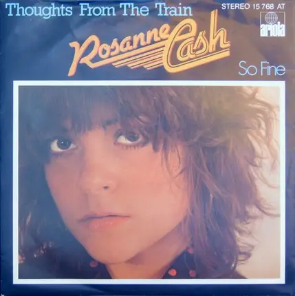 Rosanne Cash - Thoughts From The Train / So Fine
