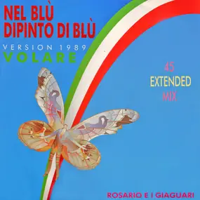 Rosario E I Giaguari - Nel Blu Dipinto Di Blu (Volare Version 1989)