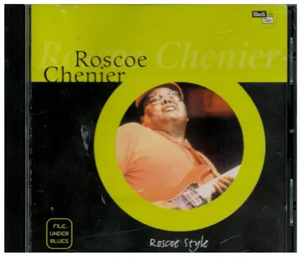 Roscoe Chenier - Roscoe Style