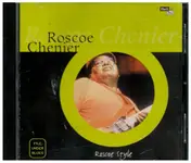 Roscoe Chenier - Roscoe Style