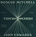 Double LP - Roscoe Mitchell - Tony Marsh - John Edwards - Improvisations