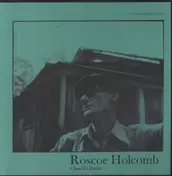 Roscoe Holcomb - Close to Home