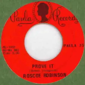 Roscoe Robinson - Prove It / I'm Satisfied