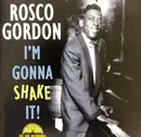 CD - Rosco Gordon - I'm Gonna Shake It! - The Sun Recordings