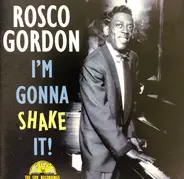 Rosco Gordon - I'm Gonna Shake It! - The Sun Recordings