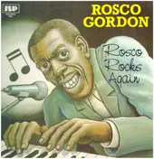 Rosco Gordon - Rosco Rocks Again