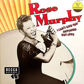 Rose Murphy - I Can't Give You Anything But Love