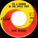 7inch Vinyl Single - Rose Maddox - Tie A Ribbon In The Apple Tree / Sing A Little Song Of Heartache