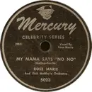 7inch Vinyl Single - Rose Marie - My Mama Says 'No No' / Chen' A' Luna (There's A Moon)