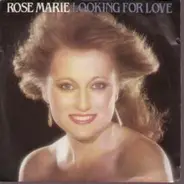 Rose Marie - Looking For Love
