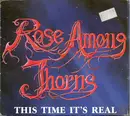 CD - Rose Among Thorns - This Time It's Real - Digipak