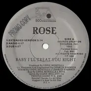 Rose - Baby I'll Treat You Right