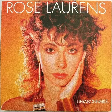 Rose Laurens - Déraisonnable...