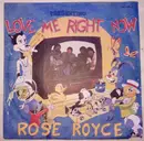 7inch Vinyl Single - Rose Royce - Love Me Right Now