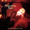 CD - Roseanne Barr - I Enjoy Being A Girl