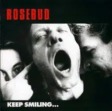 Rosebud - Keep Smiling