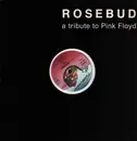 12inch Vinyl Single - Rosebud - Have A Cigar / Money (A Tribute To Pink Floyd)