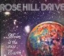 CD - Rose Hill Drive - Moon Is The New Earth
