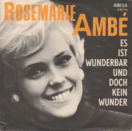 Rosemarie Ambé / Andreas Holm - Es Ist Wunderbar Und Doch Kein Wunder / Alles Dreht Sich Um Dich