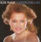 Rose - Marie - Looking For Love