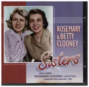 Rosemary and Betty Clooney - Sisters