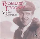 CD - Rosemary Clooney - For The Duration