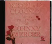 Rosemary Clooney - Rosemary Clooney Sings the Lyrics of Johnny Mercer